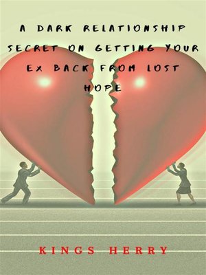cover image of A Dark Relationship Secret On Getting Your Ex Back From Lost Hope